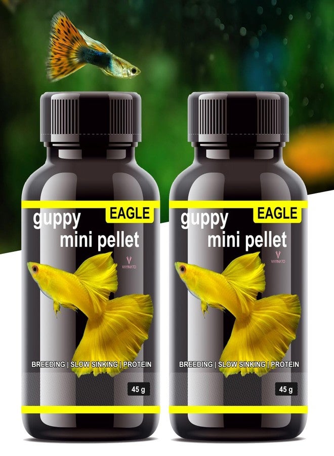 VAYINATO Eagle (Pack of 2 * 45g) Guppy Mini Pellet - Slow Sinking Fish Food | Breeding | High Protein | Slow Sinking by Petzlifeworld - Image 1